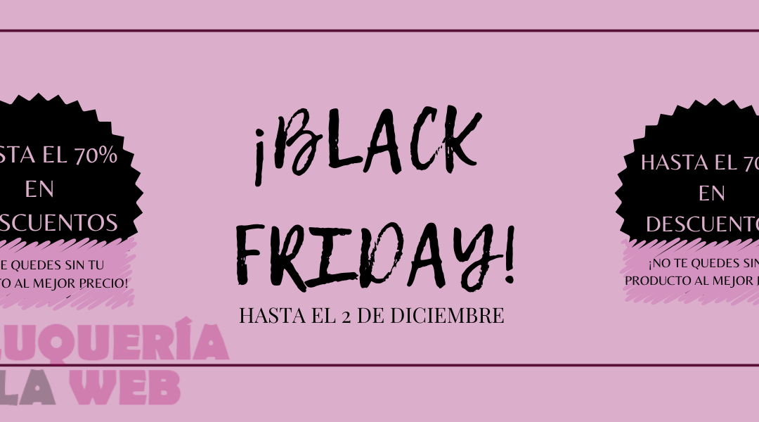 Black Friday to Cyber Monday 2024 – Peluquería, estética y belleza